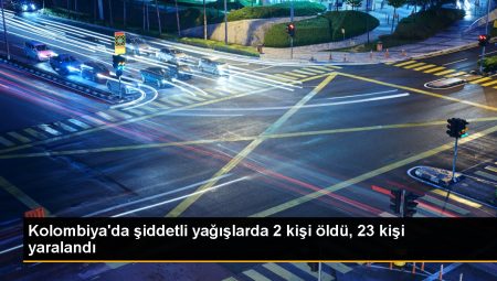 Kolombiya’da şiddetli yağışlarda 2 kişi öldü, 23 kişi yaralandı